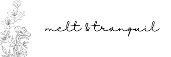 Melt & Tranquil